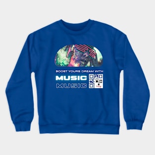 Boste yours Dream with music Crewneck Sweatshirt